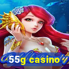 55g casino